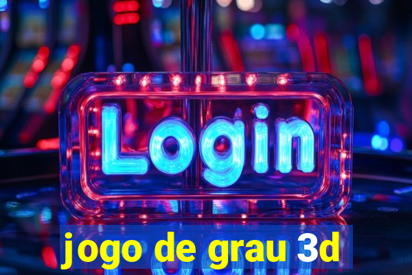 jogo de grau 3d